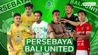 Adu Ganas Antarlini Persebaya Vs Bali United di BRI Super League: Saling Serang Sejak Menit Awal